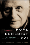 The Essential Pope Benedict XVI: His Central Writings and Speeches
