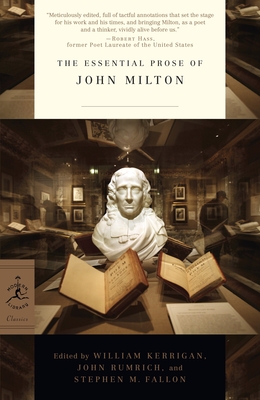 The Essential Prose of John Milton - Milton, John, and Kerrigan, William (Editor), and Rumrich, John (Editor)