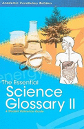 The Essential Science Glossary II: A Student Reference Guide