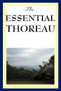 The Essential Thoreau - Thoreau, Henry David