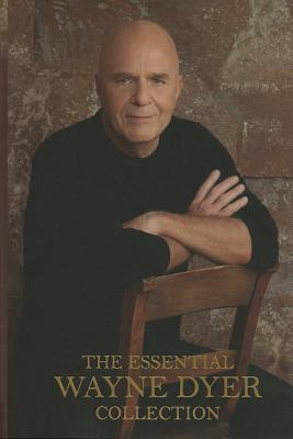 The Essential Wayne Dyer Collection - Dyer, Wayne W, Dr.