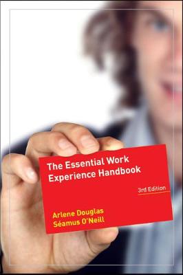The Essential Work Experience Handbook - Douglas, Arlene, and O'Neill, Seamus