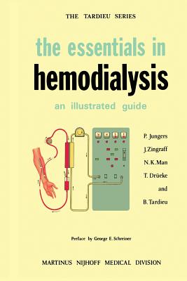 The Essentials in Hemodialysis: An Illustrated Guide - Jungers, P, and Zingraff, J J, and Nguyen-Khoa Man