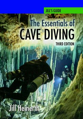 The Essentials of Cave Diving - Third Edition - Heinerth, Jill