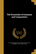 The Essentials of Grammar and Composition