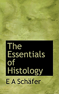 The Essentials of Histology