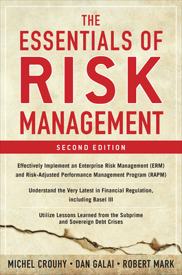 The Essentials of Risk Management, Second Edition - Crouhy, Michel, and Galai, Dan, and Mark, Robert, PhD