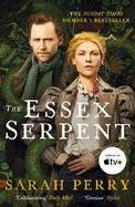 The Essex Serpent: The Number One Bestseller and British Book Awards Book of the Year