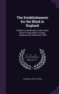 The Establishments for the Blind in England: A Report to the Minister of the Interior and of Foreign Affairs. Bruges: Vandecasteele Werbrouck, 1838