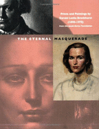 The Eternal Masquerade: Prints and Paintings by Gerald Leslie Brockhurst (1890-1978): From the Jacob Burns Foundation - Ray, Romita, and Brockhurst, Gerald Leslie, and Georgia Museum of Art