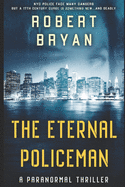 The Eternal Policeman: A Supernatural Thriller