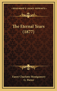 The Eternal Years (1877)