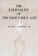 The Eternality of the Immutable God