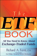 The ETF Book: All You Need to Know about Exchange-Traded Funds - Ferri, Richard A