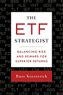 The ETF Strategist: Balancing Risk and Reward for Superior Returns