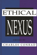 The Ethical Nexus: Communication, Values and Organization Decisions