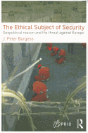 The Ethical Subject of Security: Geopolitical Reason and the Threat Against Europe