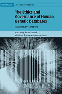 The Ethics and Governance of Human Genetic Databases: European Perspectives