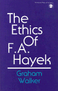 The Ethics of F.A. Hayek