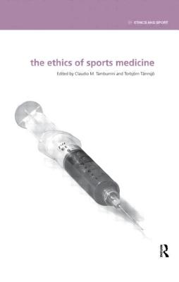 The Ethics of Sports Medicine - Tamburrini, Claudio (Editor), and Tnnsj, Torbjrn (Editor)