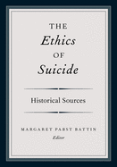 The Ethics of Suicide: Historical Sources