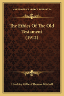 The Ethics of the Old Testament (1912)