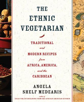 The Ethnic Vegetarian: Traditional and Modern Recipes from Africa, America, and the Caribbean - Medearis, Angela Shelf