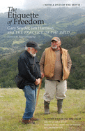 The Etiquette of Freedom: Gary Snyder, Jim Harrison, and the Practice of the Wild