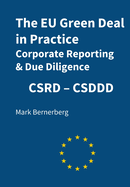 The EU Green Deal in Practice Corporate Reporting & Due Diligence: CSRD and CSDDD