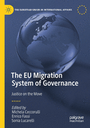 The Eu Migration System of Governance: Justice on the Move