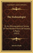 The Eudoxologist: Or an Ethicographical Survey of the Western Parts of Ireland, a Poem (1812)