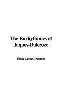 The Eurhythmics of Jaques-Dalcroze