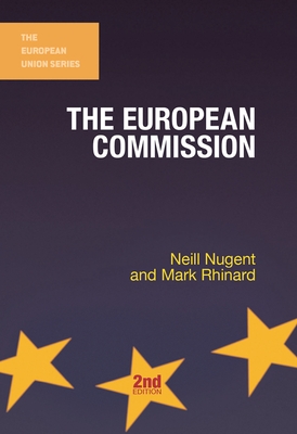 The European Commission - Nugent, Neill, and Rhinard, Mark