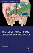 The European Consumer Citizen in Law and Policy