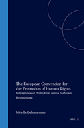The European Convention for the Protection of Human Rights: International Protection Versus National Restrictions