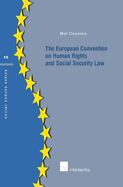 The European Convention on Human Rights and Social Security Law: Volume 15