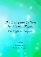 The European Culture for Human Rights: The Right to Happiness