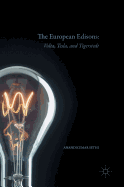 The European Edisons: VOLTA, Tesla, and Tigerstedt