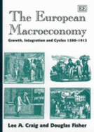 The European Macroeconomy: Growth, Integration and Cycles 1500-1913
