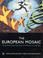 The European Mosaic: Contemporary Politics, Economics and Culture - Gowland, David, and O'Neill, Basil, and Reid, Alex