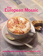 The European Mosaic: Contemporary Politics, Economics, and Culture