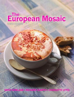 The European Mosaic - Gowland, David, and Dunphy, Richard, and Lythe, Charlotte