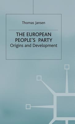 The European People's Party: Origins and Development - Jansen, T.