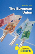The European Union: A Beginner's Guide