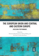 The European Union and Central and Eastern Europe: Assessing Performance