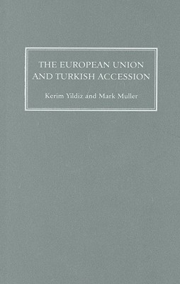 The European Union and Turkish Accession: Human Rights and the Kurds - Yildiz, Kerim, and Muller, Mark
