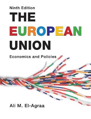 The European Union: Economics and Policies - El-Agraa, Ali M.