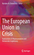 The European Union in Crisis: Explorations in Representation and Democratic Legitimacy