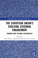 The European Union s Evolving External Engagement: Towards New Sectoral Diplomacies?