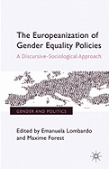 The Europeanization of Gender Equality Policies: A Discursive-Sociological Approach